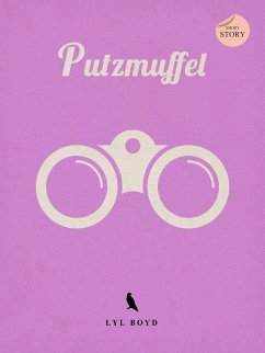 Putzmuffel (eBook, ePUB) - Boyd, Lyl
