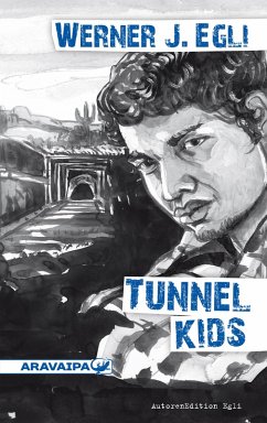 Tunnel Kids (eBook, ePUB) - Egli, Werner J.