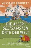 Die allerseltsamsten Orte der Welt (eBook, PDF)