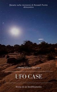 Ufo case (eBook, ePUB) - Gnutti, Francesco