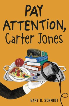 Pay Attention, Carter Jones (eBook, ePUB) - Schmidt, Gary D.