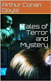 Tales of Terror and Mystery (eBook, ePUB) - Conan Doyle, Arthur