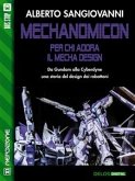 Mechanomicon. Per chi adora il Mecha Design (eBook, ePUB)