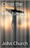 Christ the True Melchisedec (eBook, PDF)
