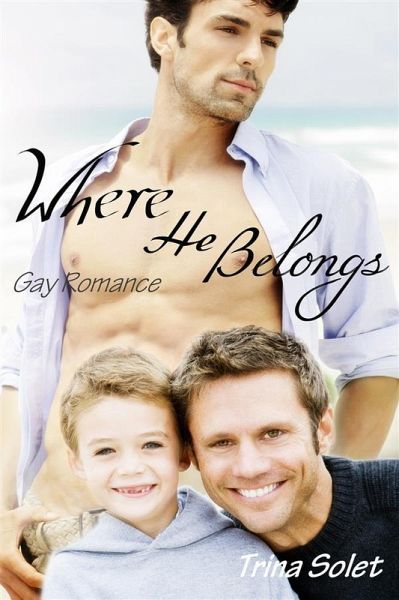 Where He Belongs (Gay Romance) (eBook, ePUB)