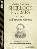 Sherlock Holmes e l'avventura dell'amante respinta (eBook, ePUB)