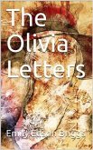 The Olivia Letters / Being Some History of Washington City for Forty Years as / Told by the Letters of a Newspaper Correspondent (eBook, PDF)