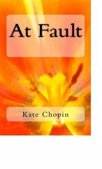 At Fault (eBook, ePUB) - Chopin, Kate