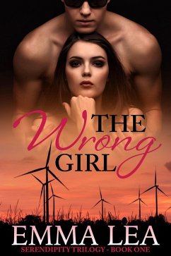 The Wrong Girl (Serendipity Trilogy, #1) (eBook, ePUB) - Lea, Emma