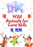 Wild Animals for Cute Kids (FUTURE KIDS, #2) (eBook, ePUB)