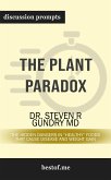 Summary: "The Plant Paradox: The Hidden Dangers in "Healthy" Foods That Cause Disease and Weight Gain" by Steven R. Gundry   Discussion Prompts (eBook, ePUB)