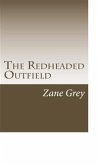 The Redheaded Outfield (eBook, ePUB) The Redheaded Outfield (eBook, ePUB)