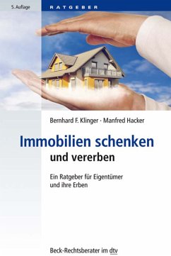 Immobilien schenken und vererben (eBook, ePUB) - Klinger, Bernhard F.; Hacker, Manfred