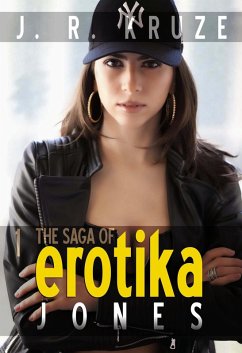 The Saga of Erotika Jones 01 (Mystery-Detective Modern Parables) (eBook, ePUB) - Kruze, J. R.; Marpel, S. H.