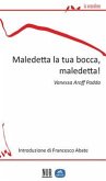 Maledetta la tua bocca, maledetta! (eBook, ePUB)