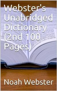 Webster's Unabridged Dictionary (2nd 100 Pages) (eBook, ePUB) - Webster, Noah