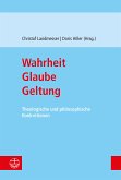 Wahrheit – Glaube – Geltung (eBook, ePUB)