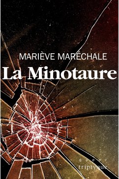 La Minotaure (eBook, PDF) - Marieve Marechale, Marechale