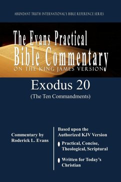 Exodus 20 (The Ten Commandments): The Evans Practical Bible Commentary (eBook, ePUB) - Evans, Roderick L.