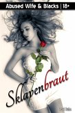 Abused Wife & Blacks: Sklavenbraut (eBook, ePUB)