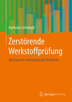 Zerstörende Werkstoffprüfung (eBook, PDF) - Schiebold, Karlheinz