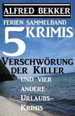 Sammelband 5 Krimis: Verschwörung der Killer und vier andere Urlaubs-Krimis (eBook, ePUB)