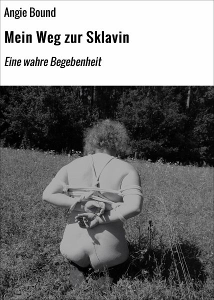 Mein Weg Zur Sklavin Ebook Epub Von Angie Bound Portofrei Bei