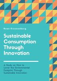 Sustainable Consumption Through Innovation (eBook, ePUB)