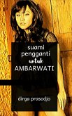 Suami Pengganti untuk Ambarwati (eBook, ePUB)