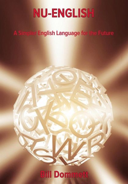 Nu-English: A Simpler English Language for the Future (eBook, ePUB)