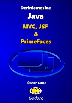 Derinlemesine Java - MVC, JSF & Primefaces (eBook, ePUB) - Teker, Onder