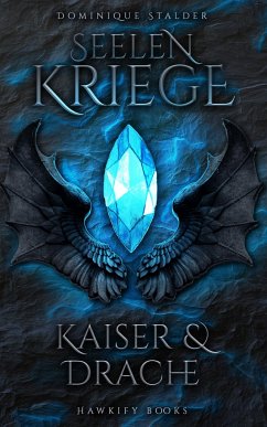 Seelenkriege - Kaiser & Drache (1) - Stalder, Dominique