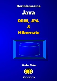 Derinlemesine Java - ORM, JPA & Hibernate (eBook, ePUB) - Teker, Onder