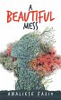 A Beautiful Mess (eBook, ePUB) - Bild 1