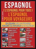 Espagnol ( L'Espagnol Pour Tous ) L'Espagnol pour Yoyageurs (eBook, ePUB) Espagnol ( L'Espagnol Pour Tous ) L'Espagnol pour Yoyageurs (eBook, ePUB)
