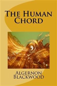 The Human Chord (eBook, ePUB) - Blackwood, Algernon