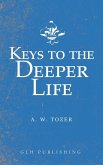 Keys to the Deeper Life (eBook, ePUB)