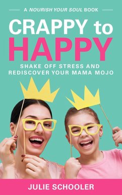 Cover Crappy to Happy (Nourish Your Soul) (eBook, ePUB)