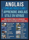 Anglais ( L'Anglais facile a lire ) - Apprendre Anglais Utile en Voyage (eBook, ePUB)