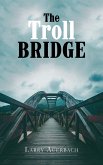 The Troll Bridge (eBook, ePUB)