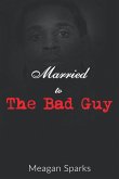 Married to the Bad Guy (eBook, ePUB)