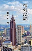 Essay Collections of an Overseas Chinese in America (eBook, ePUB) Essay Collections of an Overseas Chinese in America (eBook, ePUB)