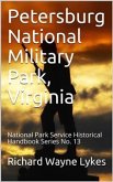 Petersburg National Military Park, Virginia / National Park Service Historical Handbook Series No. 13 (eBook, PDF)