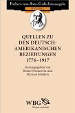 Quellen zu den deutsch-amerikanischen Beziehungen 1776 - 1917 (eBook, PDF)