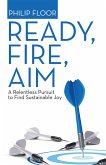 Ready, Fire, Aim (eBook, ePUB)