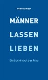 Männer lassen lieben (eBook, ePUB) Männer lassen lieben (eBook, ePUB)