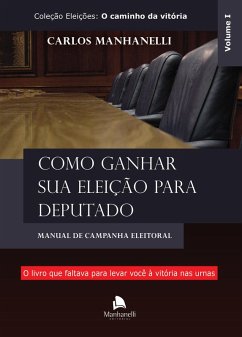 Cover Como ganhar sua eleição para deputado (eBook, ePUB)