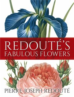 Redouté's Fabulous Flowers (eBook, ePUB) - Redouté, Pierre-Joseph