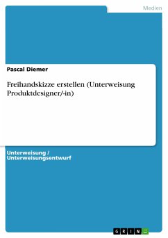 Freihandskizze erstellen (Unterweisung Produktdesigner/-in) (eBook, PDF) - Diemer, Pascal