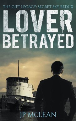 Lover Betrayed (The Gift Legacy Companion, #1) (eBook, ePUB) - McLean, Jp